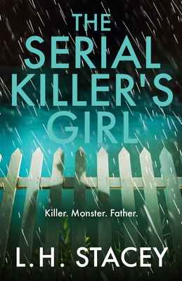 The Serial Killer's Girl - L. H. Stacey
