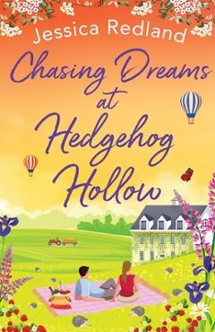 Poza produsului Chasing Dreams at Hedgehog Hollow - Jessica Redland