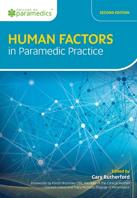 Human Factors in Paramedic Practice - Gary Rutherford