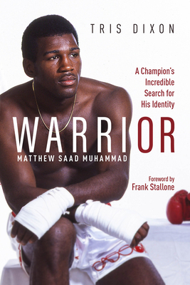 Warrior: A Champion's Incredible Search for His Identity - Tris Dixon