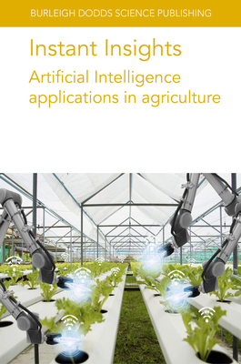 Instant Insights: Artificial Intelligence Applications in Agriculture - Leisa Armstrong