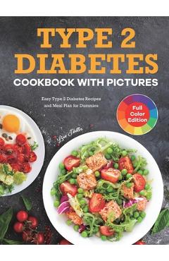 Coperta cărții 'Type 2 Diabetes Cookbook with Pictures: Easy Type 2 Diabetes Recipes and Meal Plan for Dummies - Lisa Sadler'