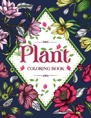 PLANT Coloring Book: Floral Coloring Book with Succulents and Flowers for Adults - Pink Sage
