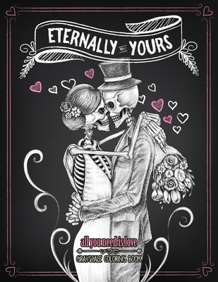 Eternally Yours: Unique and Funny Coloring Book - Love and Romantic Gift Idea! - Tattoo Master