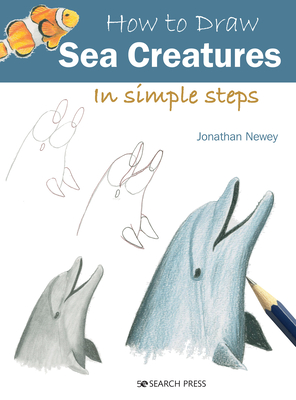 How to Draw Sea Creatures in Simple Steps - Jonathan Newey
