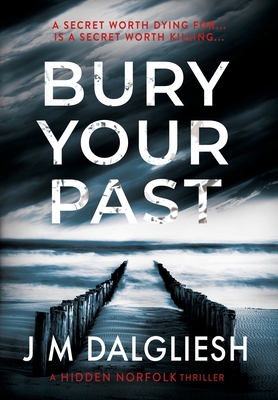 Bury Your Past - J. M. Dalgliesh