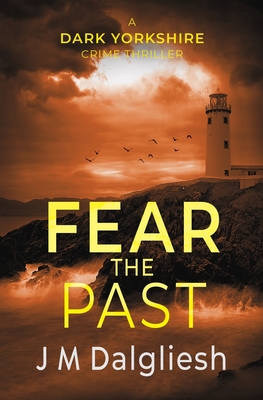 Fear the Past - J. M. Dalgliesh