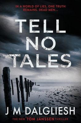 Tell No Tales - J. M. Dalgliesh