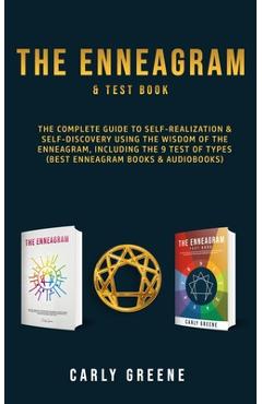 Coperta cărții 'The Enneagram & Test Book: The Complete Guide to Self-Realization & Self-Discovery Using the Wisdom of the Enneagram,'