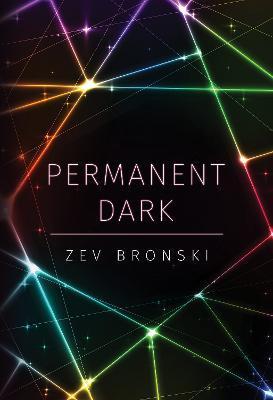 Permanent Dark - Zev Bronski