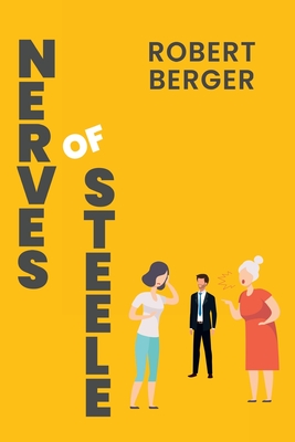 Nerves of Steele - Robert Berger