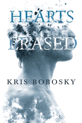 Hearts Erased - Kris Bobosky