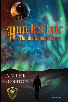 Antek's lair: The deafening silence - Antek Gordon