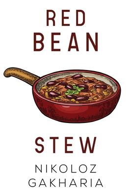 Red Bean Stew - Nikoloz Gakharia