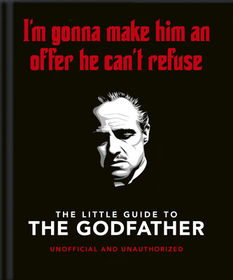 The Little Book of the Godfather: I'm Gonna Make Him an Offer He Can't Refuse - Hippo! Orange