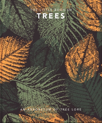 The Little Book of Trees: An Arboretum of Tree Lore - Orange Hippo