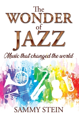 The Wonder of Jazz - Sammy Stein