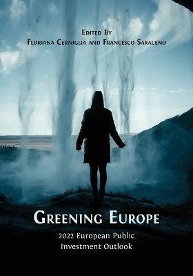 Greening Europe: 2022 European Public Investment Outlook - Floriana Cerniglia