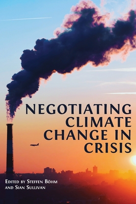 Negotiating Climate Change in Crisis - Steffen Böhm