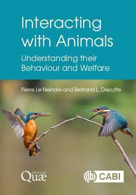 Interacting with Animals: Understanding Their Behaviour and Welfare - Pierre Le Neindre