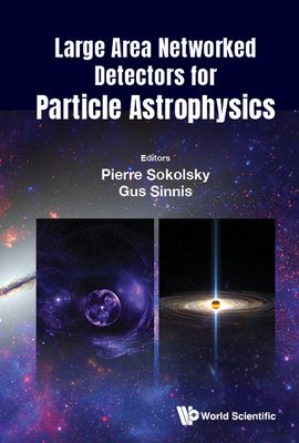 Large Area Networked Detectors for Particle Astrophysics - Pierre Sokolsky