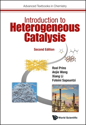 Introduction to Heterogeneous Catalysis: Second Edition - Roel Prins