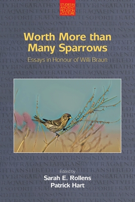 Worth More Than Many Sparrows: Essays in Honour of Willi Braun - Patrick Hart