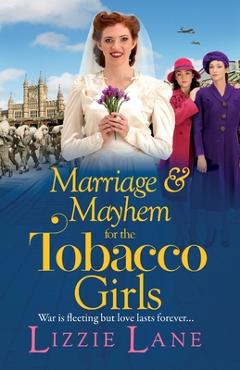 Coperta cărții 'Marriage and Mayhem for the Tobacco Girls - Lizzie Lane'
