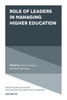 Role of Leaders in Managing Higher Education - Enakshi Sengupta