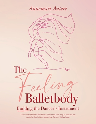 The Feeling Balletbody - Annemari Autere