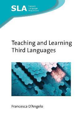 Teaching and Learning Third Languages - Francesca D'angelo