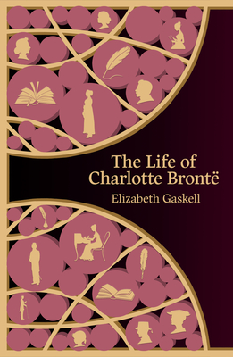 The Life of Charlotte Bronte (Hero Classics) - Elizabeth Cleghorn Gaskell