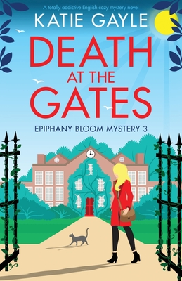 Death at the Gates: A totally addictive English cozy mystery novel - Katie Gayle