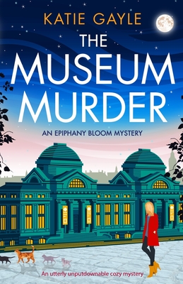 The Museum Murder: An utterly unputdownable cozy mystery - Katie Gayle