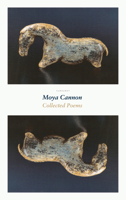 Collected Poems - Moya Cannon