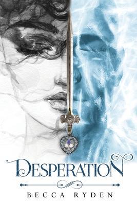 Desperation - Becca Ryden