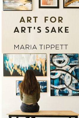 Art for Art's Sake - Maria Tippett