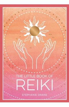 The Little Book of Reiki - Stephanie Drane