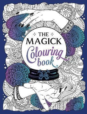 The Magick Coloring Book: A Spellbinding Journey of Color and Creativity - Summersdale Publishers