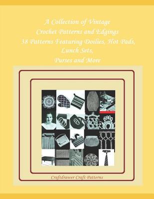 A Collection of Vintage Crochet Patterns and Edgings - 38 Patterns Featuring Doilies, Hot Pads, Lunch Sets, Purses and More - Craftdrawer Craft Patterns