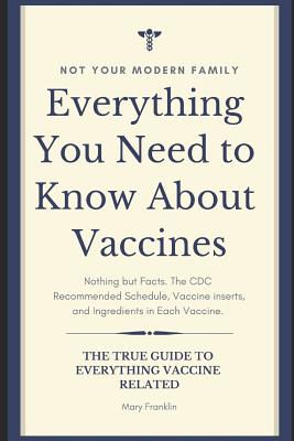 Everything You Need to Know About Vaccines - Mary Franklin