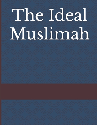 The Ideal Muslimah - Ibn Kathir