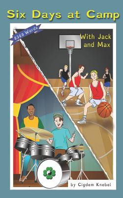 Six Days At Camp With Jack and Max: (Dyslexie Font) Decodable Chapter Books - Cigdem Knebel