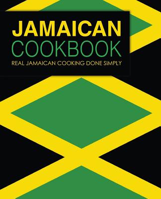 Jamaican Cookbook: Real Jamaican Cooking Done Simply (2nd Edition) - Booksumo Press