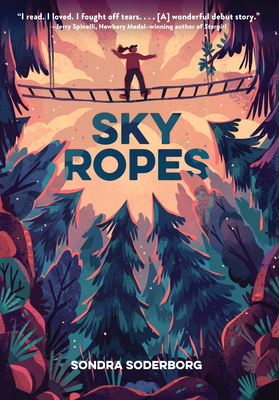 Sky Ropes - Sondra Soderborg