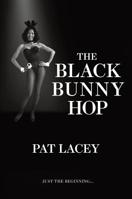 The Black Bunny Hop - Pat Lacey