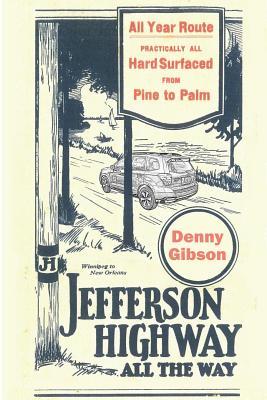 Jefferson Highway All the Way - Denny Gibson