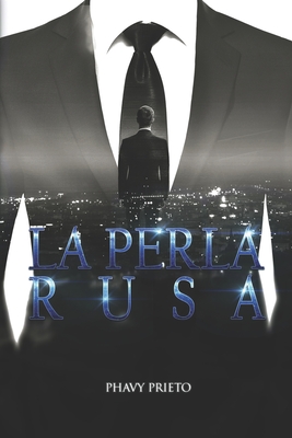 La perla rusa: Triloga Tu + Yo Completa - Phavy Prieto