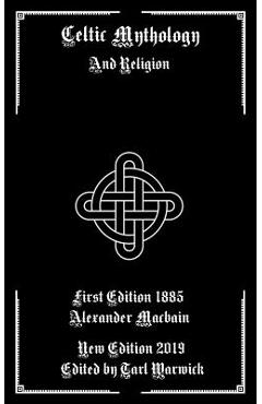 Coperta cărții 'Celtic Mythology: And Religion - Tarl Warwick'