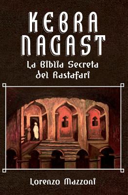 Kebra Nagast: La Biblia Secreta del Rastafari (Nueva Edición en Español) - Lorenzo Mazzoni